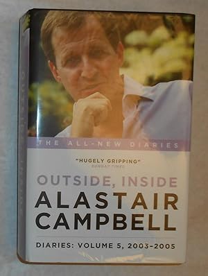 Seller image for Outside Inside 2003 - 2005 Alastair Campbell Diaries 5 (SIGNED COPY) for sale by David Bunnett Books