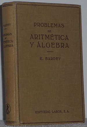 Image du vendeur pour Problemas de Aritmtica y lgebra mis en vente par Los libros del Abuelo