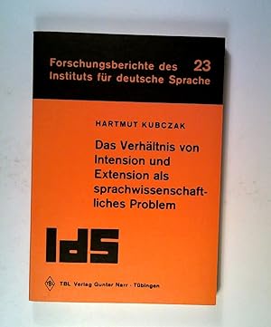 Seller image for Das Verhältnis von Intension als sprachwissenschaftliches Problem. ( = Forschungsberichte des Instituts für deutsche Sprache Mannheim, 23) . for sale by ANTIQUARIAT Franke BRUDDENBOOKS
