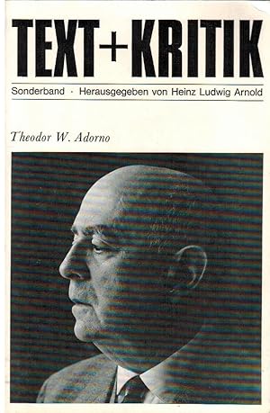 Theodor W. Adorno. hrsg. von Heinz Ludwig Arnold / Text + Kritik / Sonderband ; 1977