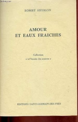 Image du vendeur pour Amour et eaux fraches mis en vente par Le-Livre
