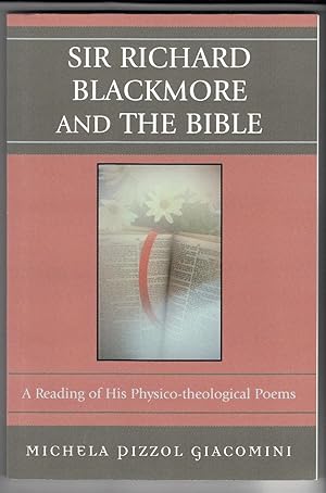 Sir Richard Blackmore and the Bible: A Reading of His Physico-theological Poems