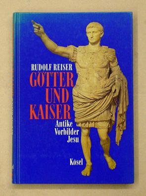 Seller image for Gtter und Kaiser. Antike Vorbilder Jesu. for sale by antiquariat peter petrej - Bibliopolium AG