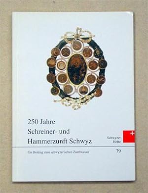Bild des Verkufers fr 250 Jahre Schreiner- und Hammerzunft Schwyz. Ein Beitrag zum schweizerischen Zunftwesen. zum Verkauf von antiquariat peter petrej - Bibliopolium AG