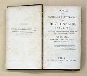 Abrégé de la mythologie universelle ou Dictionnaire de la fable. Adopté par le Conseil de l?Instr...