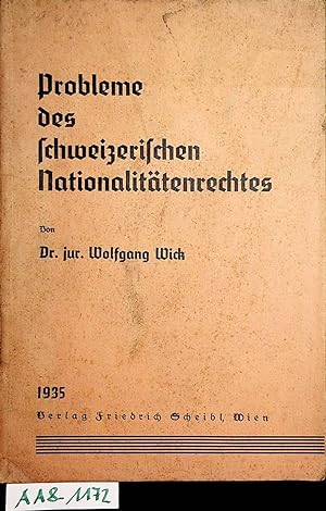 Bild des Verkufers fr Probleme des schweizerischen Nationalittenrechtes. [=Wien, Univ., Diss., 1935] zum Verkauf von ANTIQUARIAT.WIEN Fine Books & Prints