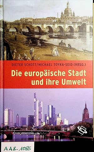 Seller image for Die europische Stadt und ihre Umwelt. for sale by ANTIQUARIAT.WIEN Fine Books & Prints