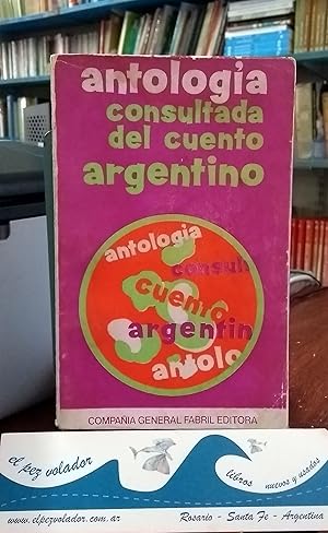 Imagen del vendedor de Antologa consultada del cuento Argentino a la venta por Librera El Pez Volador