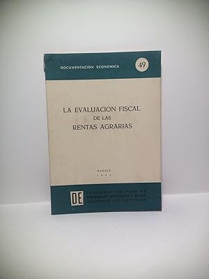 La evaluación fiscal de las rentas agrarias. (Conferencia pronunciada por D. Federico Silva Muñoz...