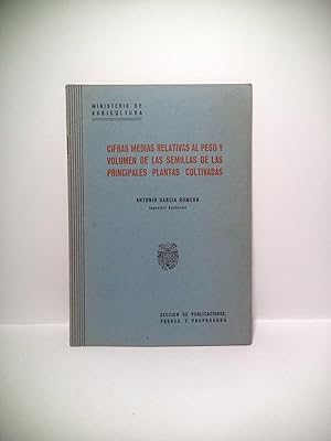 Bild des Verkufers fr Cifras medias relativas al peso y volumen de las semillas de las principales plantas cultivadas zum Verkauf von Librera Miguel Miranda