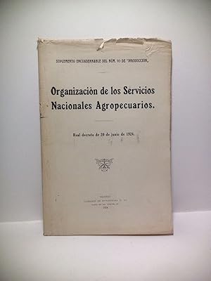 Organización de los Servicios Nacionales Agropecuarios. Real Decreto de 20 de Junio de 1924