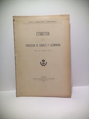 Bild des Verkufers fr Estadstica de la produccin de cereales y leguminosas en el ao 1912 zum Verkauf von Librera Miguel Miranda