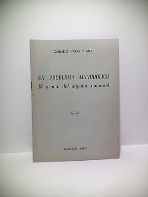 Imagen del vendedor de Un problema monoplico. El precio del algodn nacional a la venta por Librera Miguel Miranda