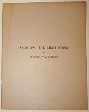 Image du vendeur pour Selecting the Right Stock, An Explanation of the Principals of Stock Market Movements and the Use of Charts in Selecting the Right Stock for Trading Profits. mis en vente par Alanpuri Trading