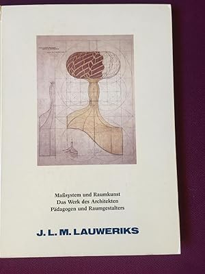 Imagen del vendedor de Masssystem und Raumkunst: Das Werk des Architekten, Padagogen und Raumgestalters J.L.M. Lauweriks : Kaiser Wilhelm Museum, Krefeld, 10.5.-12.7.1987, . 20.12.1987-7.2.1988 a la venta por Hartmut Diekmann