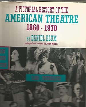 A Pictorial History of the American Theatre 1860-1970-enlarged and Revised 3rd Edition