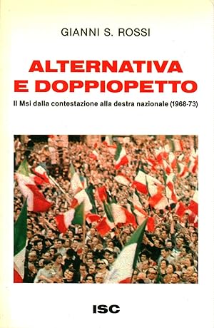 Seller image for Alternativa e doppiopetto Il Msi dalla contestazione alla destra nazionale (1968-73) for sale by Di Mano in Mano Soc. Coop