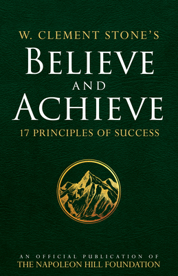 Image du vendeur pour W. Clement Stone's Believe and Achieve: 17 Principles of Success (Paperback or Softback) mis en vente par BargainBookStores