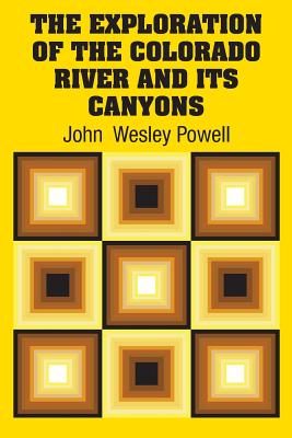 Imagen del vendedor de The Exploration of the Colorado River and Its Canyons (Paperback or Softback) a la venta por BargainBookStores