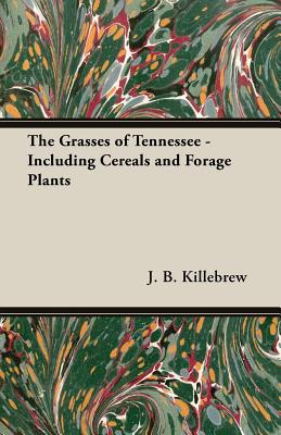 Bild des Verkufers fr The Grasses of Tennessee - Including Cereals and Forage Plants (Paperback or Softback) zum Verkauf von BargainBookStores