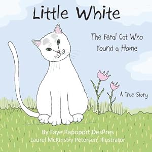 Bild des Verkufers fr Little White: The Feral Cat Who Found a Home (Paperback or Softback) zum Verkauf von BargainBookStores