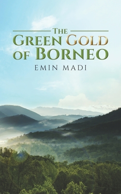 Seller image for The Green Gold of Borneo (Paperback or Softback) for sale by BargainBookStores