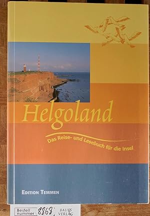 Helgoland. das Reise- und Lesebuch für die Insel.