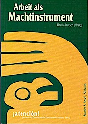 Bild des Verkufers fr Arbeit als Machtinstrument. Soziale, konomische und kulturelle Auswirkungen in Lateinamerika. (= Atencin! Jahrbuch des sterreichischen Lateinamerika-Instituts. Bd. 3); zum Verkauf von Schrmann und Kiewning GbR