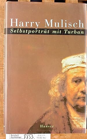 Selbstporträt mit Turban. Harry Mulisch. Aus dem Niederländ. von Ira Wilhelm