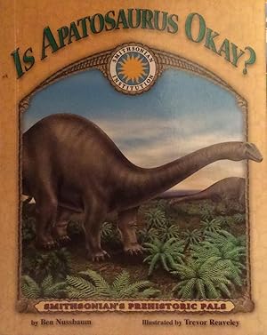 Bild des Verkufers fr Is Apatosaurus Okay? - a Smithsonian Prehistoric Pals Book (Mini book) zum Verkauf von Artful Dodger Books