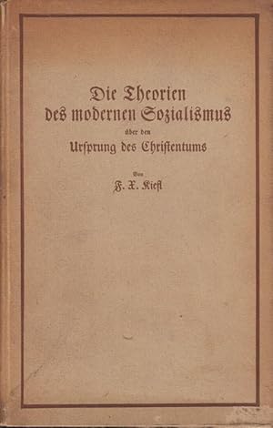Seller image for Die Theorien des modernen Sozialismus ber den Ursprung des Christentums. Zuglei for sale by Die Buchgeister