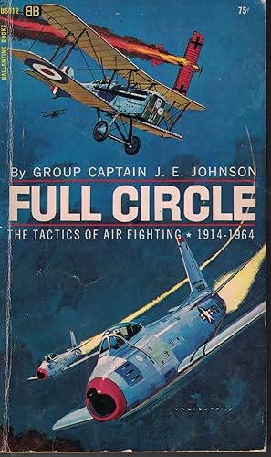 Bild des Verkufers fr Full Circle The Tactics of Air Fighting 1914-1964 zum Verkauf von Ye Old Bookworm