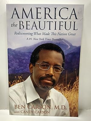 America the Beautiful: Rediscovering What Made This Nation Great