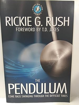 Bild des Verkufers fr The Pendulum: Come Back Swinging Through the Difficult Times (Right on Time) zum Verkauf von Fleur Fine Books