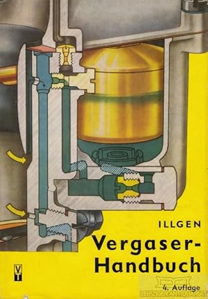 Vergaser-Handbuch. Vergaser, Kraftstoffe, Benzineinspritzungen, Kraftstoffpumpen und Einstelltabe...