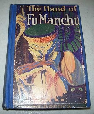 Seller image for The Hand of Fu Manchu, being a New Phase in the Activities of Fu-Manchu, the Devil Doctor for sale by Easy Chair Books