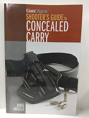 Seller image for Gun Digest's Shooter's Guide to Concealed Carry for sale by Fleur Fine Books