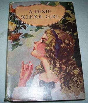 Image du vendeur pour A Dixie School Girl mis en vente par Easy Chair Books