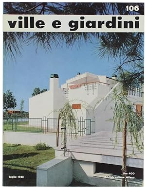 VILLE E GIARDINI. N. 106 - Luglio 1965.: