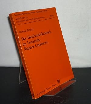 Das Glaubensbekenntnis im Landrecht Magnus Lagaböters. Von Hartmut Böttcher. (= Abhandlungen zur ...