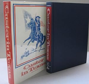 Seller image for Custer in Texas; An Interrupted Narrative for sale by Midway Book Store (ABAA)