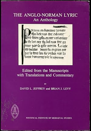 The Anglo-Norman Lyric. an Anthology Edited from the Manuscripts with Translations and Commentary