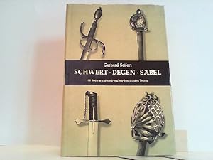 Bild des Verkufers fr Schwert, Degen, Sbel - Die Erscheinungsformen der langen Griffwaffen Europas fr den Sammler und Liebhaber als Grundriss dargestellt mit deutsch-englisch-franzsischen Texten. zum Verkauf von Antiquariat Ehbrecht - Preis inkl. MwSt.