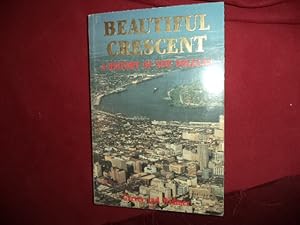 Imagen del vendedor de Beautiful Crescent. A History of New Orleans. a la venta por BookMine