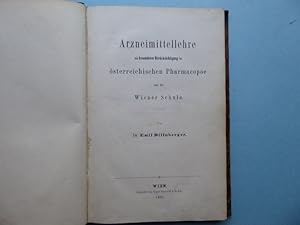 Bild des Verkufers fr Arzneimittellehre mit besonderer Bercksichtigung der sterreichischen Pharmacopoe und der Wiener Schule. zum Verkauf von Antiquariat Heinzelmnnchen