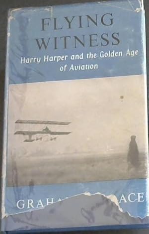 Bild des Verkufers fr FLYING WITNESS - Harry Harper and The Golden Age Of Aviation zum Verkauf von Chapter 1