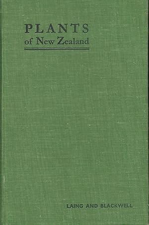 Seller image for Plants of New Zealand. With Original Photographs by E. W. and F. B. Blackwell, and Others. Fourth (Centennial) Edition, Revised and Enlarged . for sale by Good Reading Secondhand Books