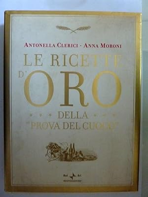 Image du vendeur pour LE RICETTE D'ORO DELLA PROVA DEL CUOCO mis en vente par Historia, Regnum et Nobilia