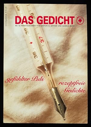 Seller image for Gefhlter Puls - rezeptfreie Gedichte. Von der Heilkraft der Poesie. DAS GEDICHT 16. Jahrg. Bd. 16 - Zeitschrift fr Lyrik, Essay und Kritik. for sale by Antiquariat Peda