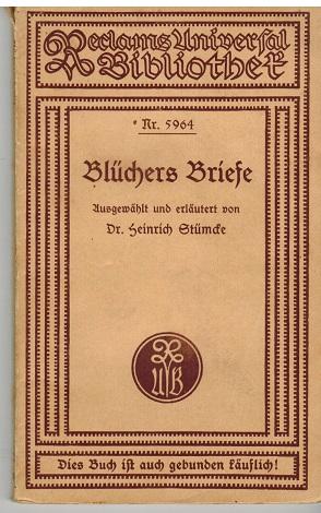 Imagen del vendedor de Blchers Briefe. Ausgewhlt und erlutert von Heinrich Stmcke. a la venta por Antiquariat Appel - Wessling